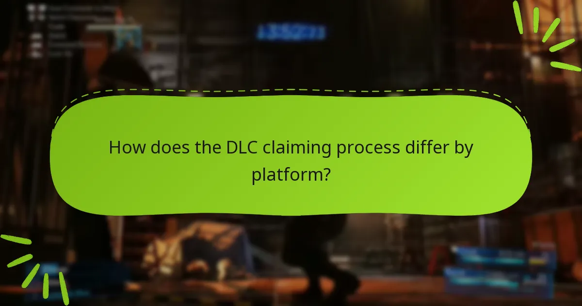 How does the DLC claiming process differ by platform?