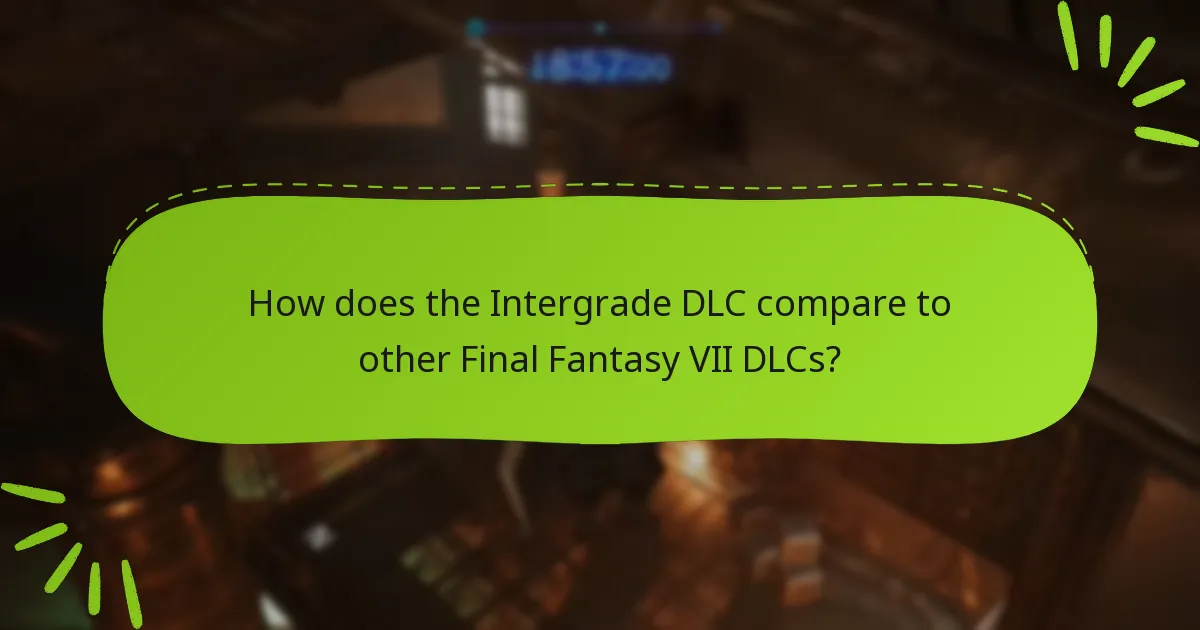 How does the Intergrade DLC compare to other Final Fantasy VII DLCs?