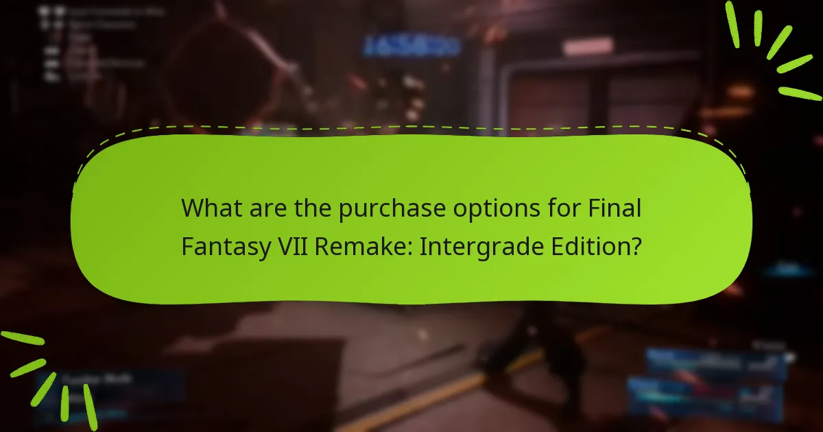What are the purchase options for Final Fantasy VII Remake: Intergrade Edition?