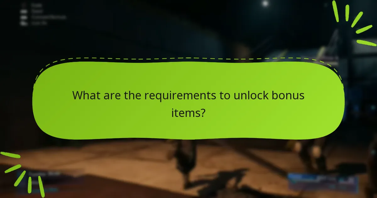 What are the requirements to unlock bonus items?