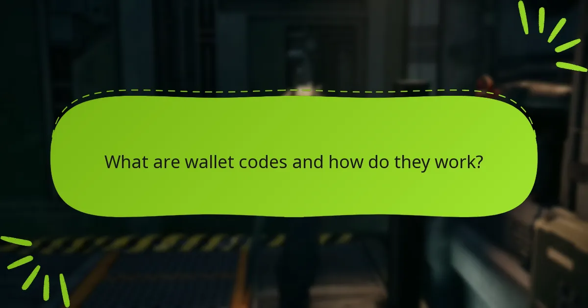 What are wallet codes and how do they work?